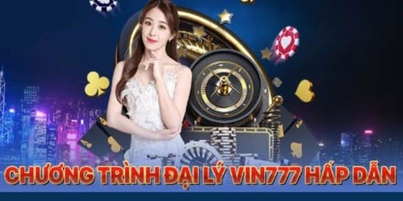 Đại lý Vin777 luôn được thanh toán hoa hồng minh bạch và đúng hạn