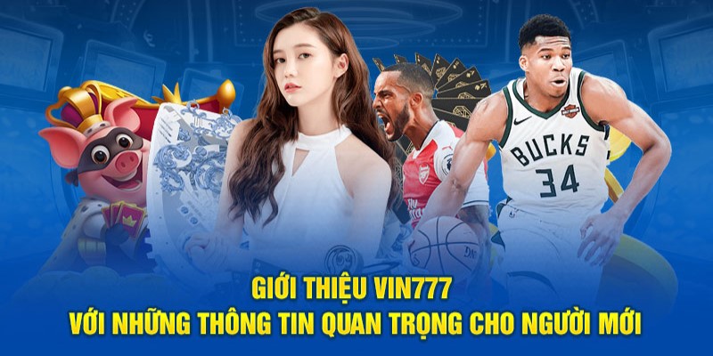 Giới thiệu Vin777 với yêu cầu quan trọng cho hội viên