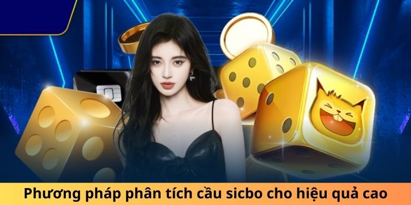 Phương pháp phân tích cầu sicbo cho hiệu quả cao