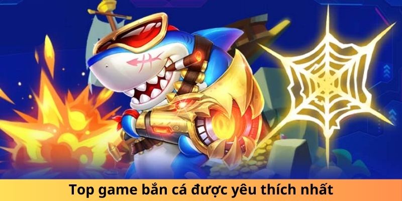 Top game săn ngư được yêu thích nhất